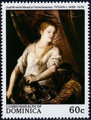 Юдзіф з галавою Алаферна. 1570. Тыцыян (1480/85-1576). Інстытут мастацтваў, Дэтройт. Марка пошты Даменікі, выдадзеная ў 1988 годзе Юдзіф з галавою Алаферна. 1570. Тыцыян (1480/85-1576). Інстытут мастацтваў, Дэтройт. Марка пошты Даменікі, выдадзеная ў 1988 годзе